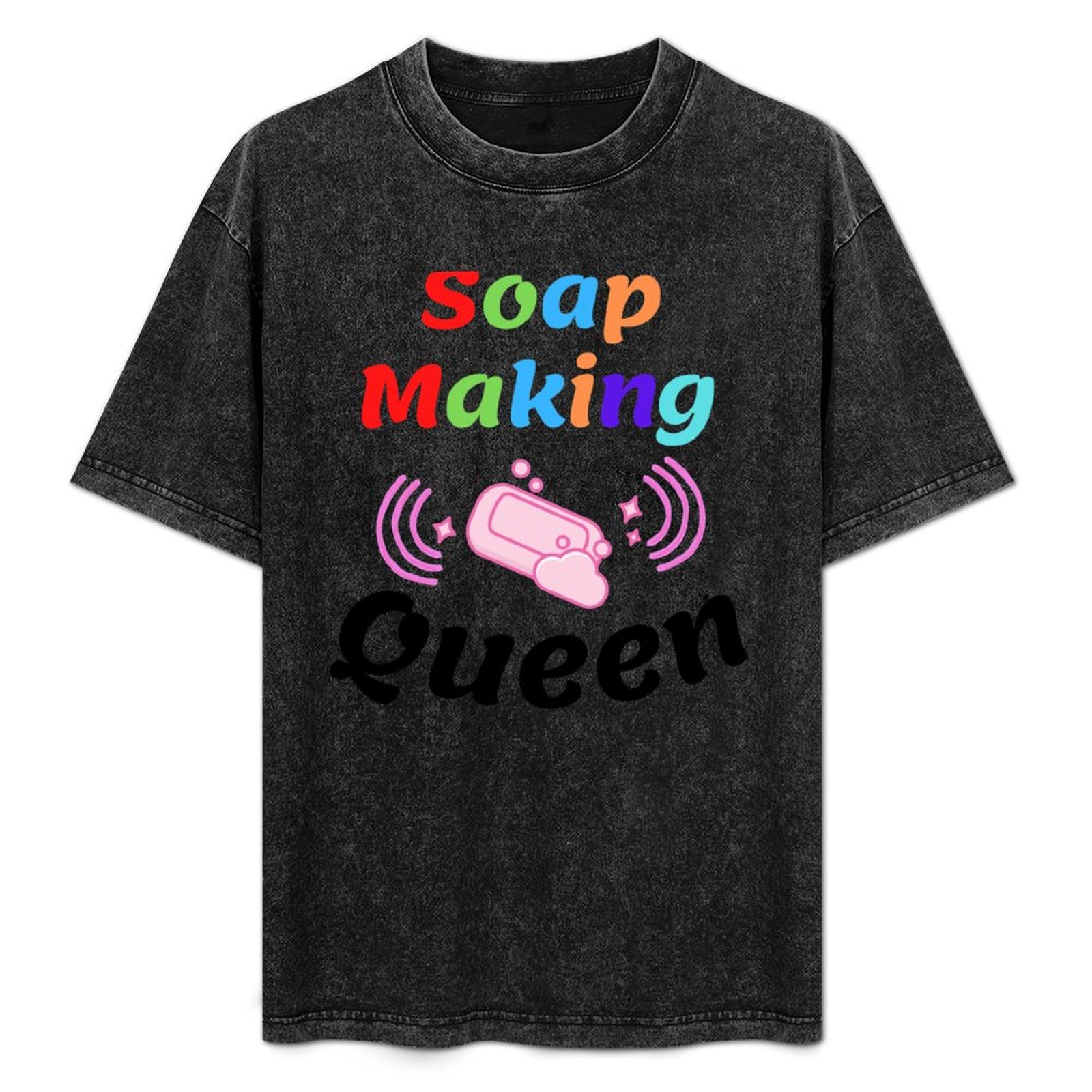 Soap Making Queen - Soap Making Queen funny T-Shirt Large